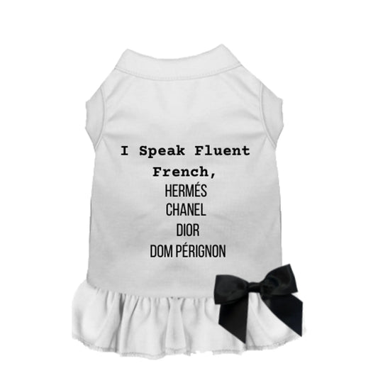I’m Fluent In All Designers Dog Tee / Dress