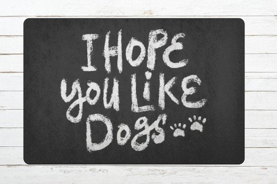 Espero que te guste el felpudo de perros